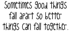 Sometimes Good Things...quote Pictures, Images and Photos