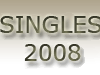SINGLES 2008